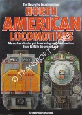 Book cover of The Illustrated Encyclopedia of North American Locomotives  by HOLLINGSWORTH, Brian 